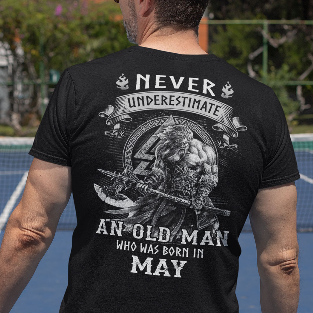 Viking Warrior Shirt An Old Man Born In May