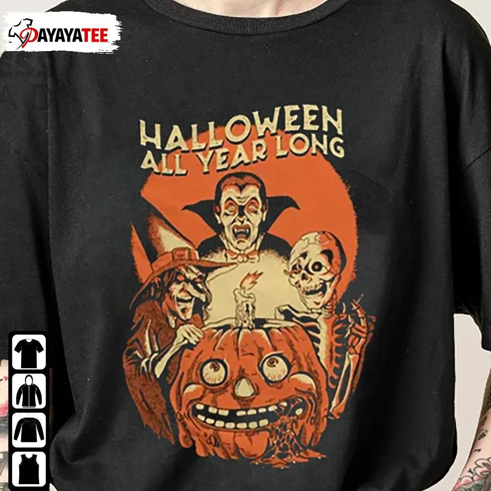 Vintage Halloween All Year Long Shirt Horror Pumpkin Hoodie - Ingenious Gifts Your Whole Family
