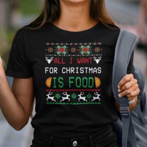 All I Want For Christmas Is Food Shirt Ugly Christmas Shirt stirtshirt