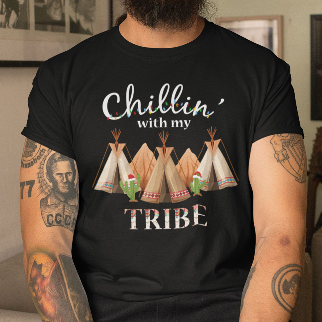 Love Christmas With My Tribe Shirt Chillin With My Tribe