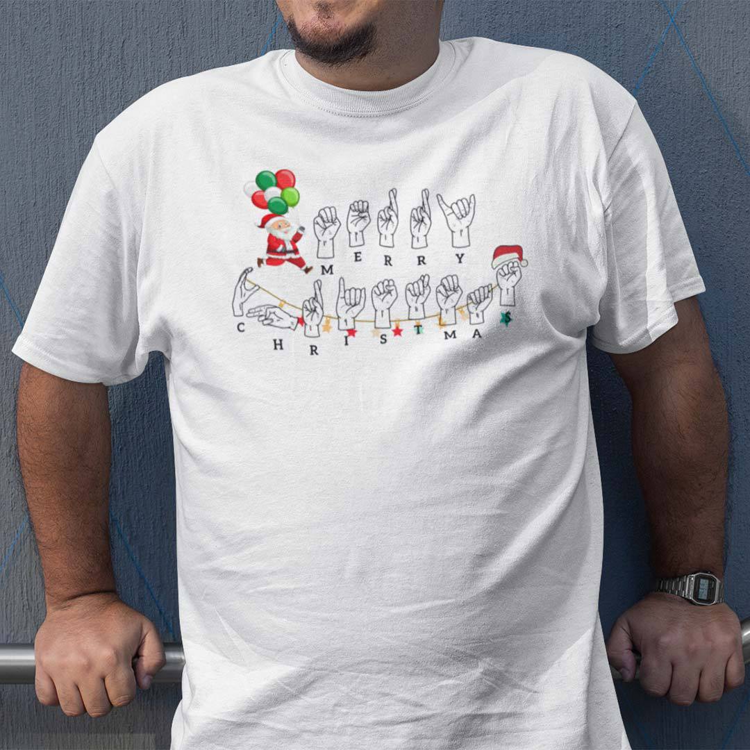 Christmas Sign Language Shirt Santa Claus Merry Christmas