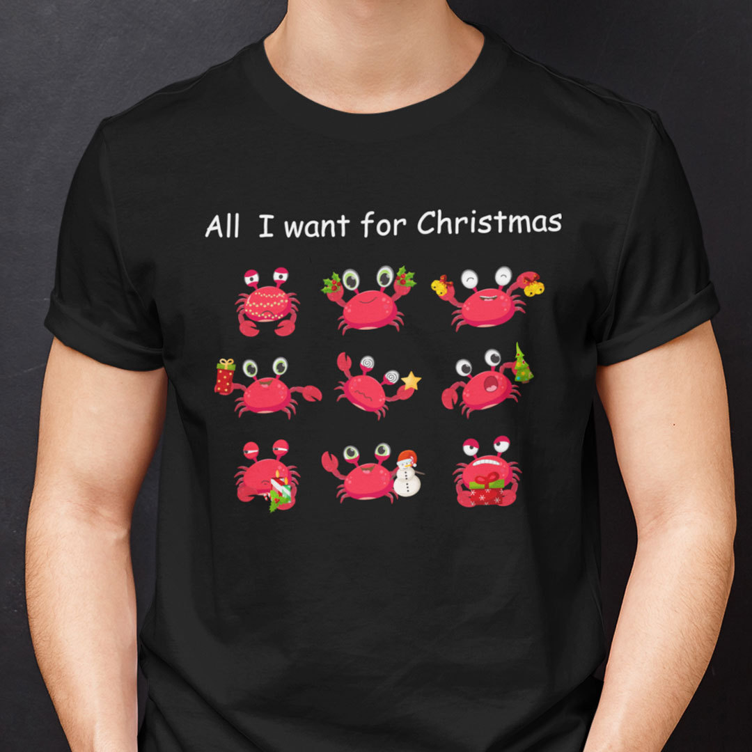 Christmas Crab Shirt All I Want For Christmas Crab