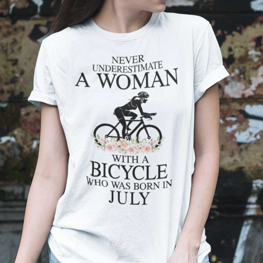 Never Underestimate A Woman With A Bicycle Shirt July