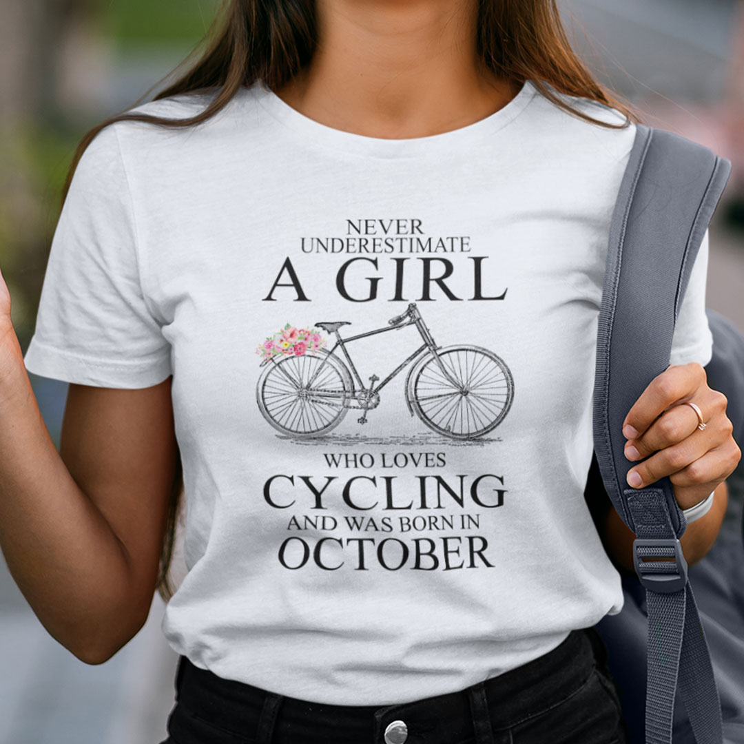 Never Underestimate A Girl Who Loves Cycling October Shirt