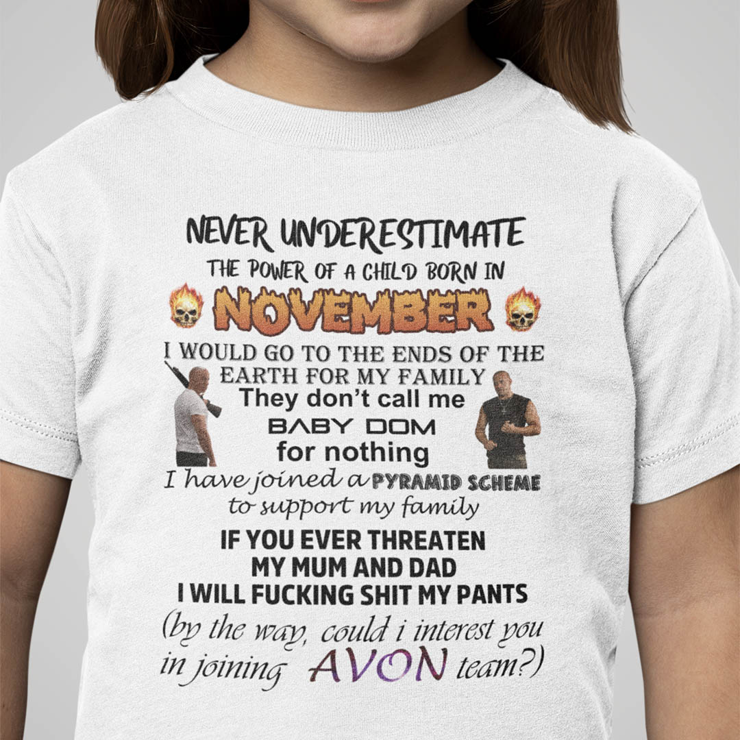 Never Underestimate The Power Of A Child Born In November Shirt