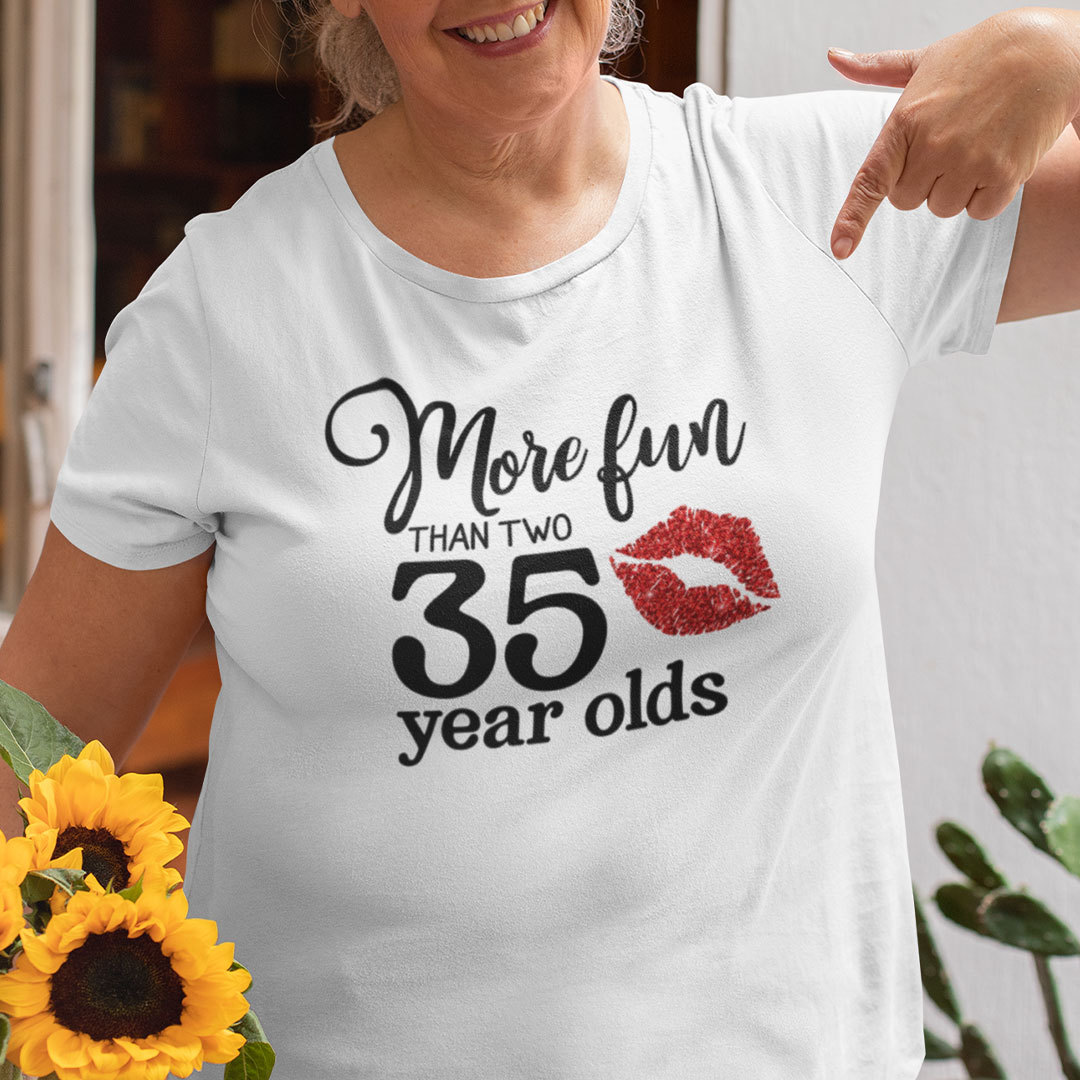 70 Birthday More Fun Than Two 35 Year Olds Shirt