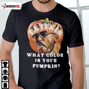 Andrew Tate Top G What Color Is Your Pumpkin Shirt Halloween Gift – Ingenious Gifts Your Whole Family stirtshirt
