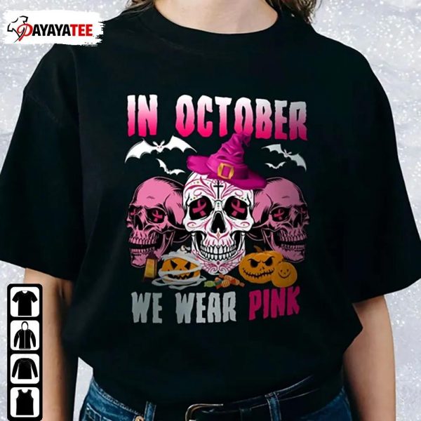 In October We Wear Pink Shirt Halloween Cancer Sanderson Sisters Breast Cancer - Ingenious Gifts Your Whole Family