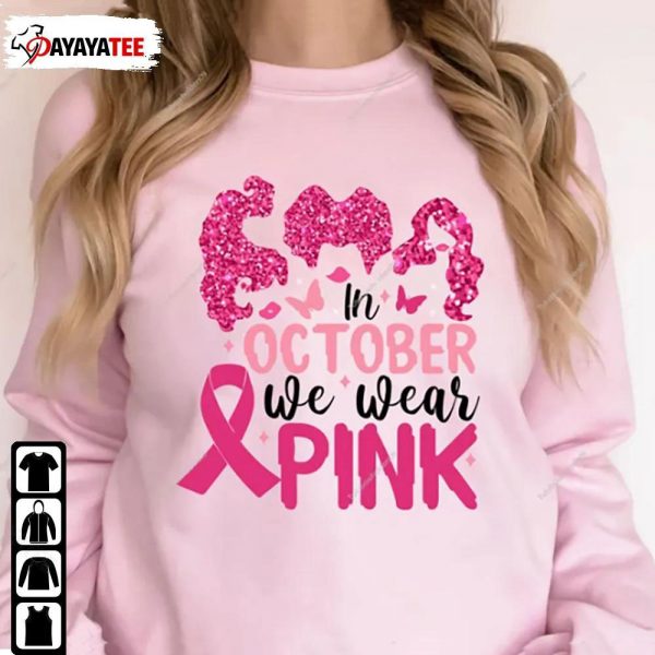 In October We Were Pink Shirt Hocus Pocus Halloween Cancer - Ingenious Gifts Your Whole Family
