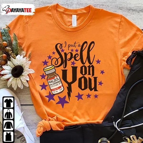 I Put A Spell On You Shirt Crna Halloween Nurse Haldol Psychiatric - Ingenious Gifts Your Whole Family
