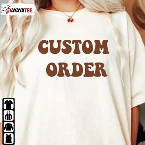 Custom Order Shirt Unisex Sweatshirt Hoodie - Ingenious Gifts Your Whole Family