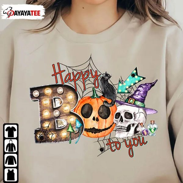 Happy Boo To You Shirt Sweatshirt Hoodie Pumpkin Skull Black Cat - Ingenious Gifts Your Whole Family