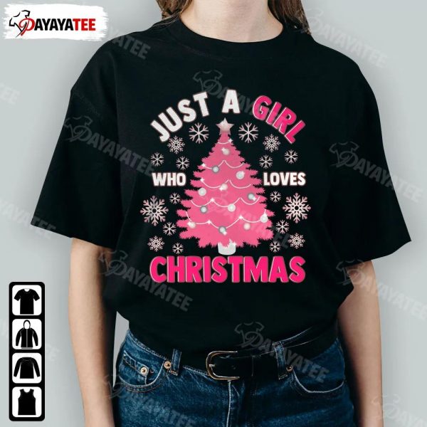 Just A Girl Who Loves Christmas Shirt Christmas Tree Pink Snowflakes Retro - Ingenious Gifts Your Whole Family