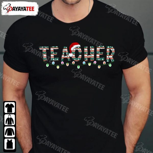 Ugly Christmas Teacher Lights Shirt Santa Hat Outfit For Xmas Parties - Ingenious Gifts Your Whole Family