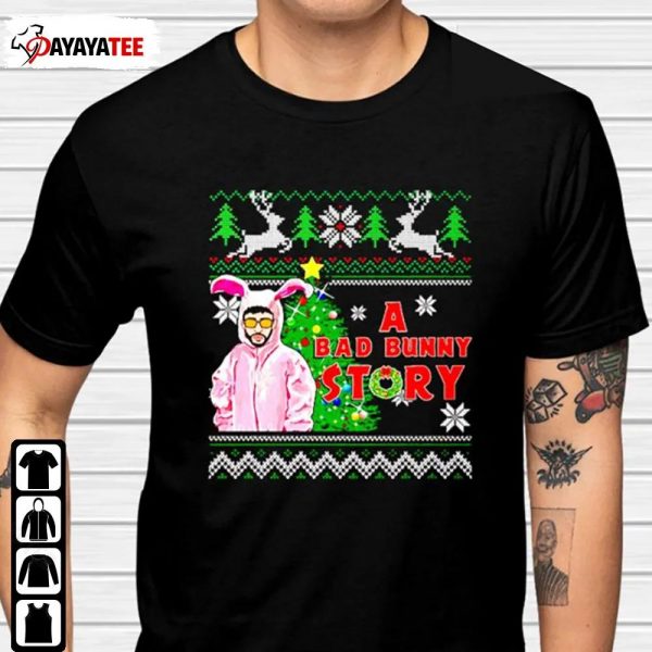 A Bad Bunny Story Ugly Christmas Shirt Sweatshirt - Ingenious Gifts Your Whole Family