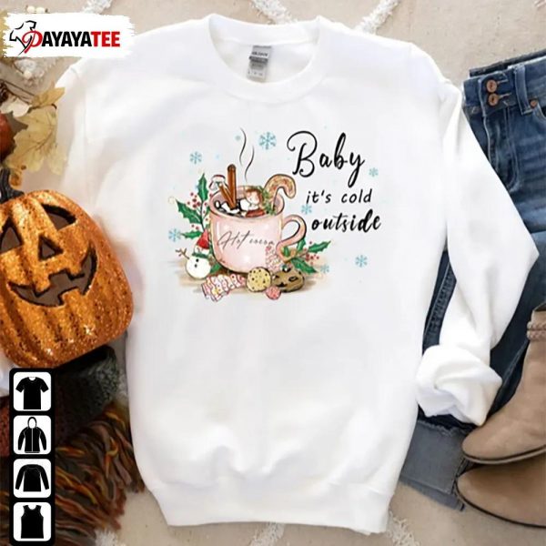 Baby Its Cold Outside Bella Canvas Hot Cocoa Shirt Christmas Gift - Ingenious Gifts Your Whole Family