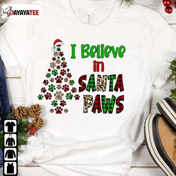 Santa Clause I Believe In Santa Paws Shirt Christmas Gift - Ingenious Gifts Your Whole Family