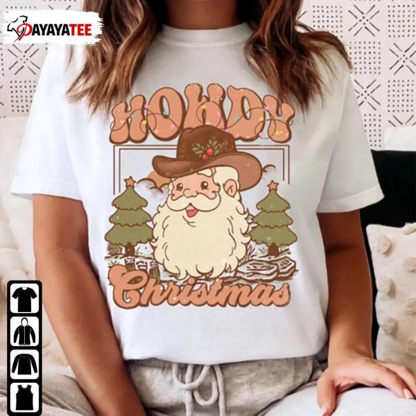 Howdy Santa Western Christmas Santa Claus Sweatshirt Shirt - Ingenious Gifts Your Whole Family