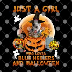 Just A Girl Who Loves Blue Heeler And Halloween Shirt