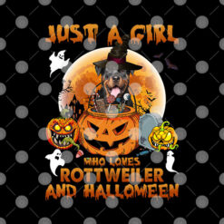 Just A Girl Who Loves Rottweiler And Halloween Shirt