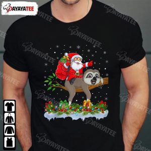 Sloth Lover Santa Riding Shirt Funny Sloth Christmas Snow Xmas Parties Meet With Family Friends - Ingenious Gifts Your Whole Family