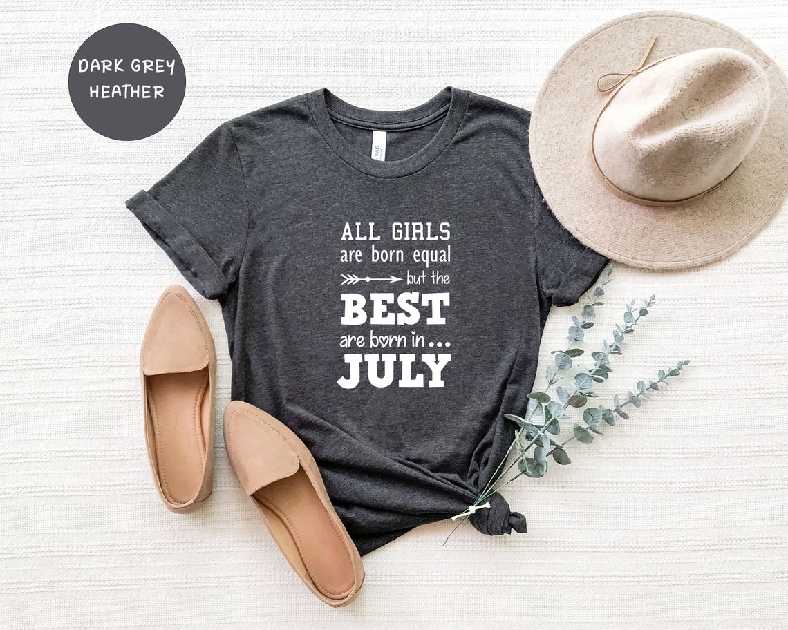 All Girls Are Born Equal but The Best Are Born in July