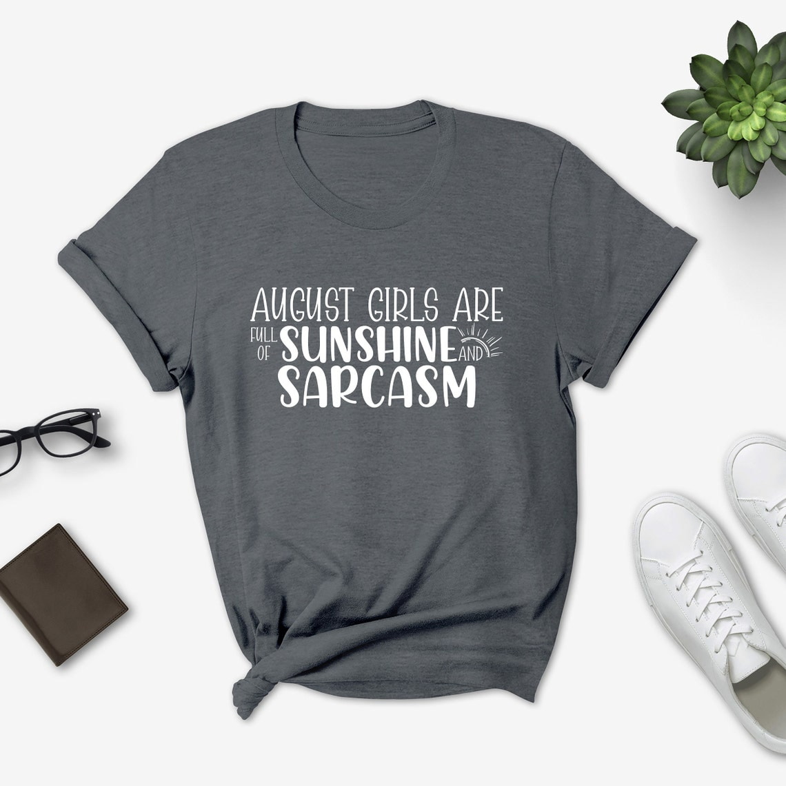 August Girls Are Full Of Sunshine And Sarcasm Shirt