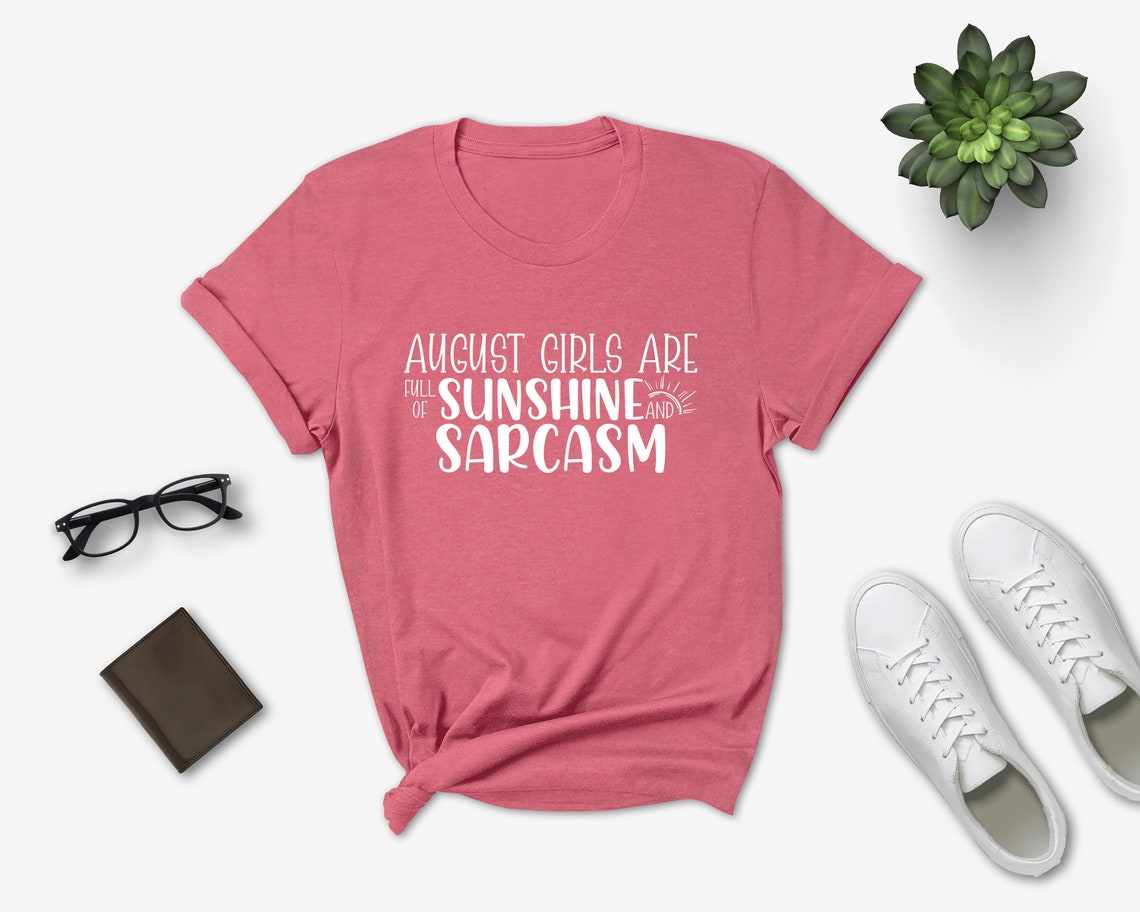 August Girls Are Full Of Sunshine And Sarcasm Shirt