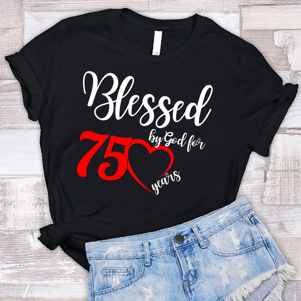 Blessed By God For 75 Years T-Shirt