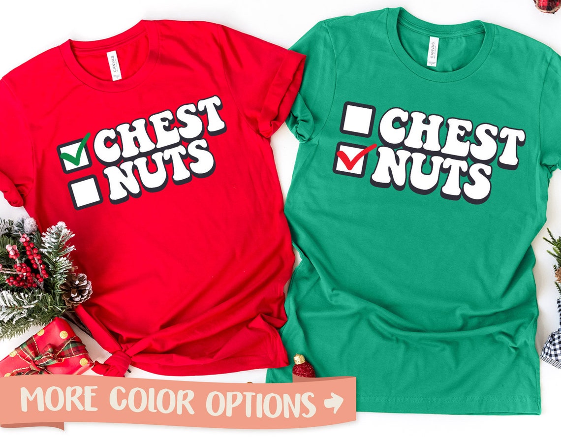 Chest Nuts Chesnuts Couples Christmas Shirts Funny Matching Couple Christmas Shirts CHESTNUTS Matching Christmas His and Hers Couple Shirt