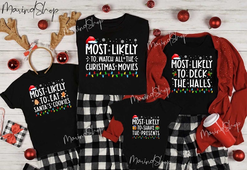 Family Christmas Matching Shirt, Most Likely To Funny Christmas Pajama Shirt For Mom Dad Son Daughter Bother Sister Uncle Aunt Cousin Friend