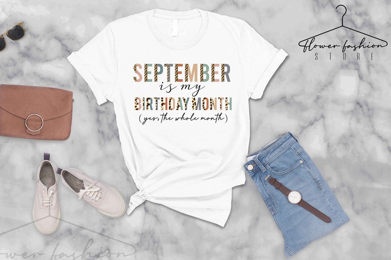 Funny Birthday Shirt, September Is My Birthday Shirt