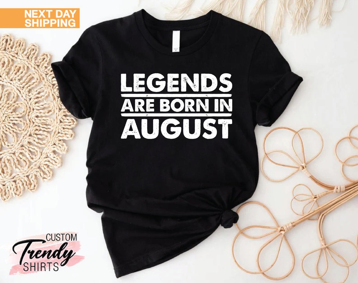 Funny Birthday Shirt for Men, August Birthday Gift