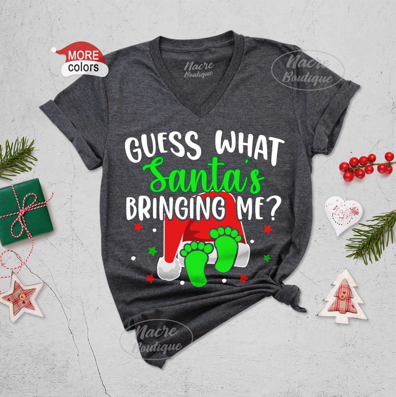 Guess What Santa Is Bringing Me Shirt, Christmas Pregnancy Announcement Shirt, Holiday Maternity Shirt, Mom To Be Christmas Shirt