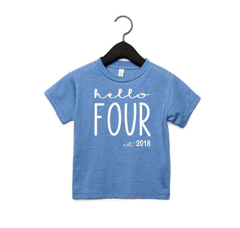 Hello Four Est 2018 Shirt, 4th Birthday Shirt