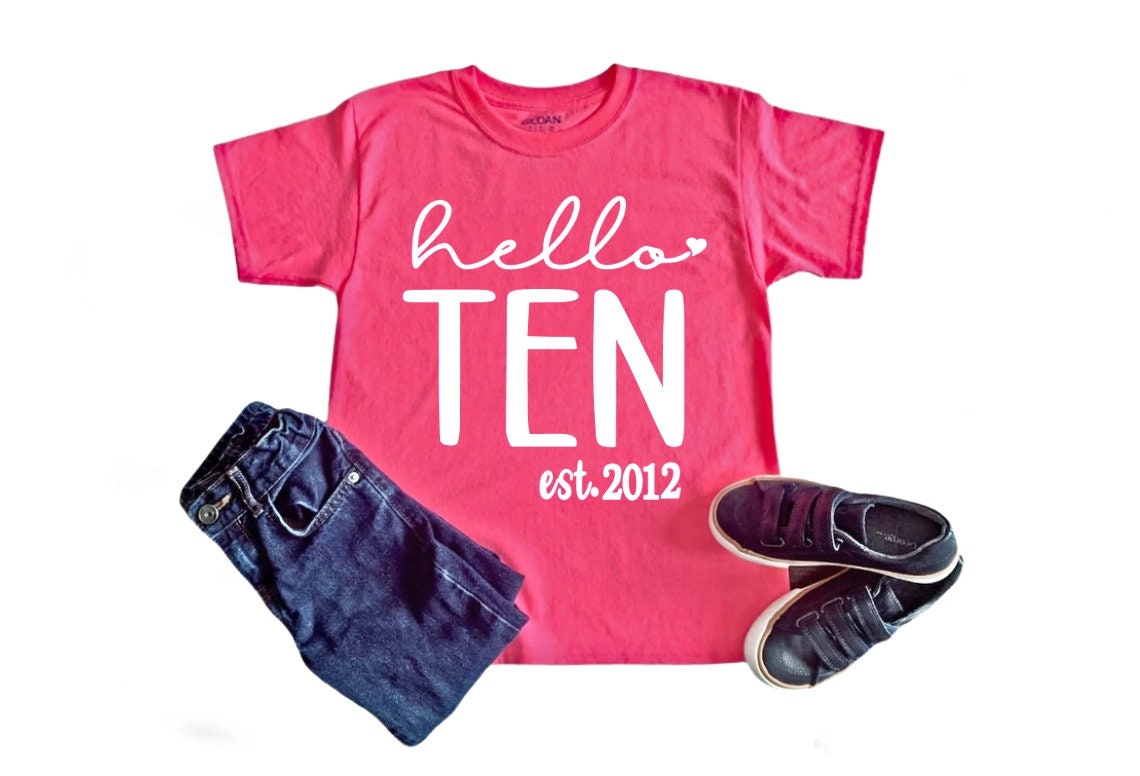 Hello Ten Est 2012 Shirt - 10th Birthday Shirt