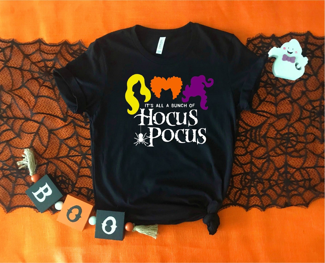 Hocus Pocus Shirt, Sanderson Sisters Shirt, It's Just A Bunch Of Hocus Pocus , Halloween Shirt, Disney Halloween Shirt,Halloween Party Shirt