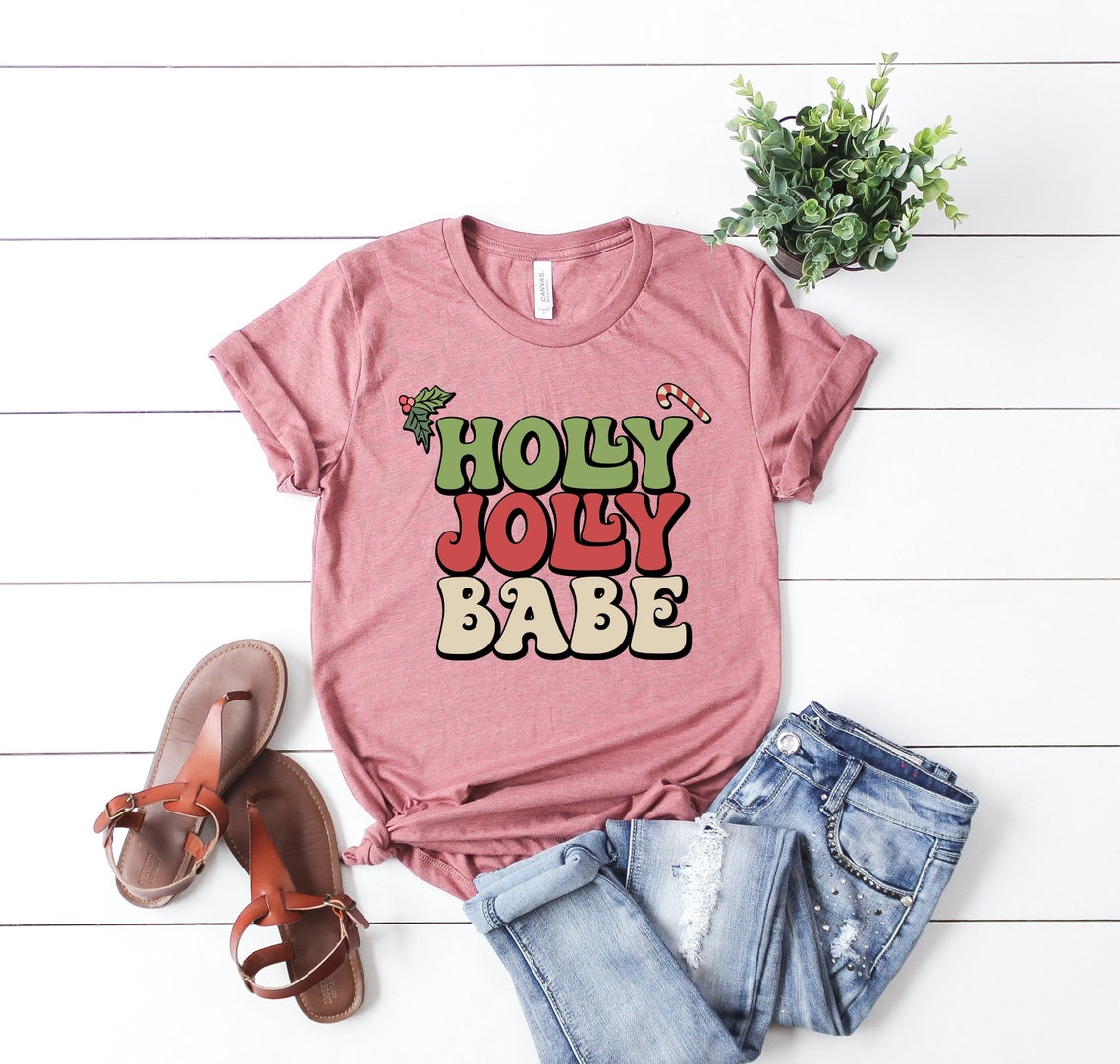 Holly Jolly Babe Shirt, Cute Christmas Shirt, Christmas Shirt, Xmas Tshirt, Santa Vibes, Iprintasty Christmas, Holiday Apparel