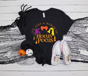 It’s Just a Bunch of Hocus Pocus Shirt, Halloween Party Shirts, Hocus Pocus,Sanderson Sisters Tee,Halloween Outfit, 2022 Halloween Shirts stirtshirt
