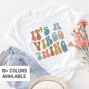 It’s a Virgo Thing Shirt for Her - Women’s Virgo Shirt