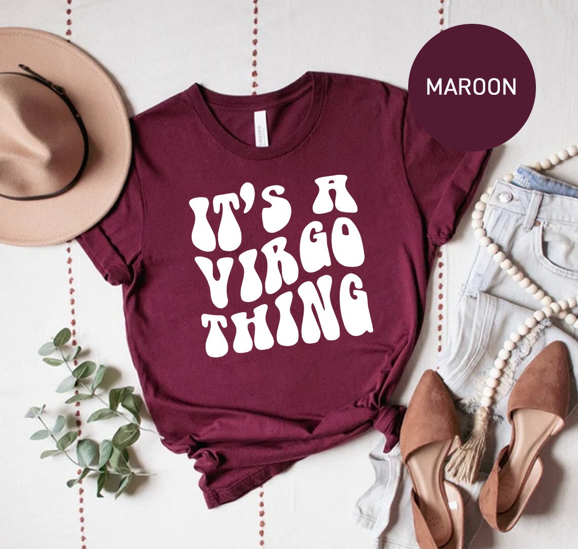 Its a Virgo Thing Shirt for Her - Womens Virgo Shirt