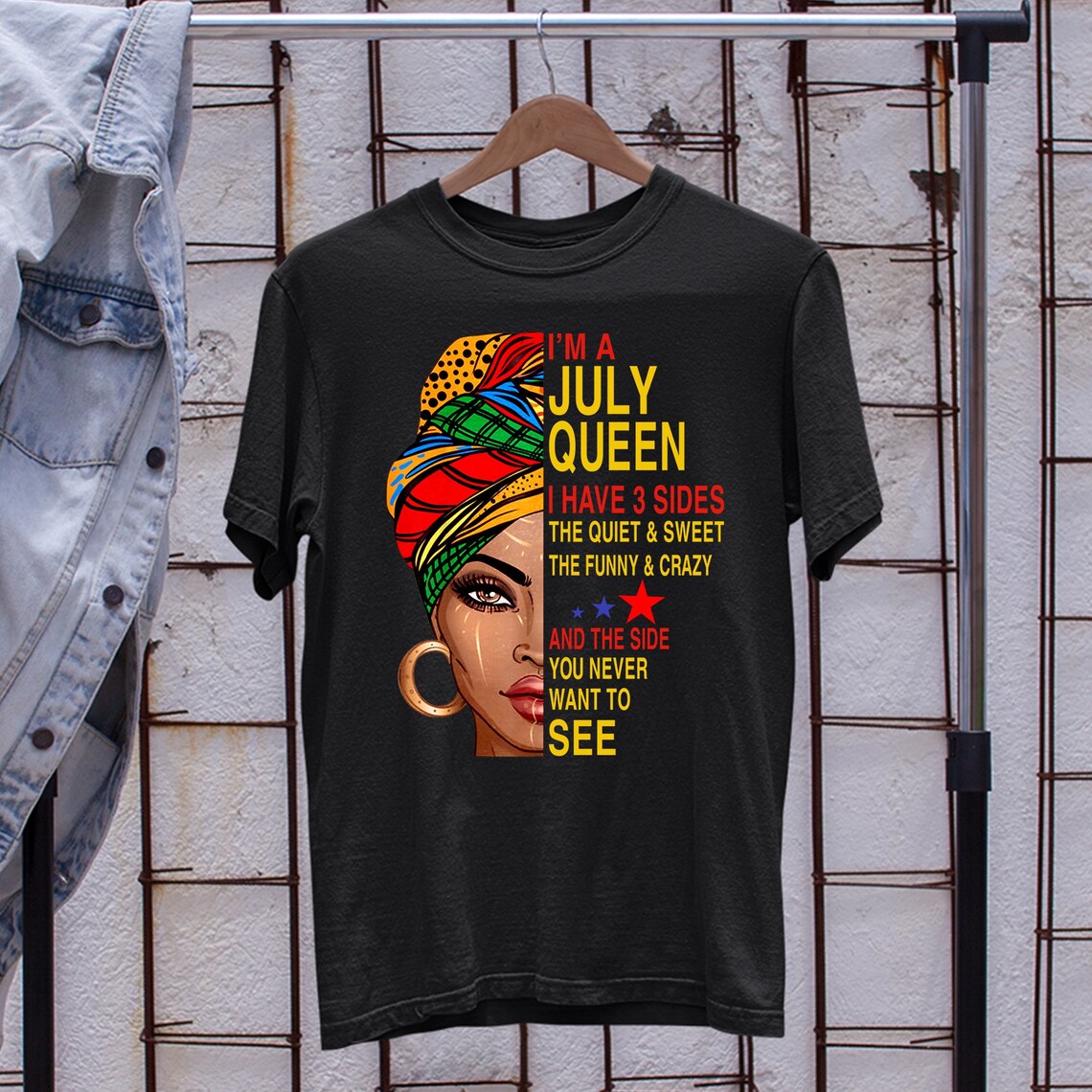 July Birthday T-shirt Funny Saying Cool Graphic Gift