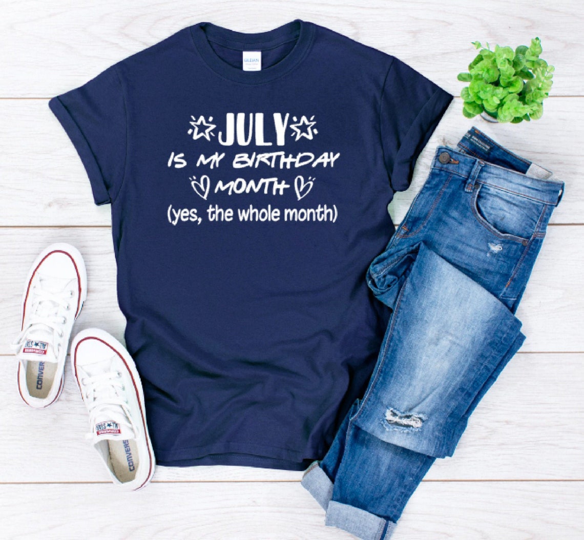 July Is My Birthday Month Heart Shirt