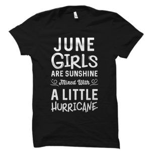 June Girls Are Sunshine Shirt Birthday