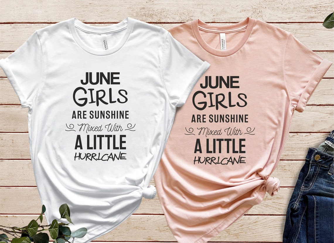 June Girls Birthday Shirt, Funny Birthday Gift Tee