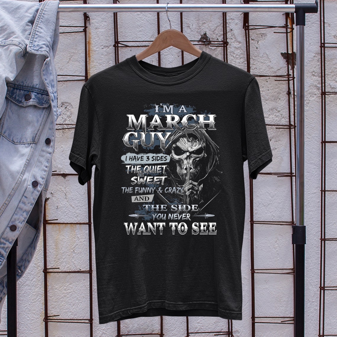 March Birthday Skull T-shirt Funny Saying Cool