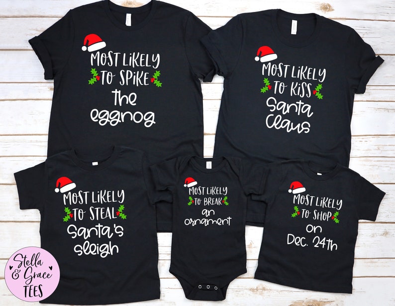 Matching Family Christmas Shirts Most Likely To Funny Group Christmas Holiday Tshirts Shirts Xmas Superlatives Mom Dad Adult Friends Tees