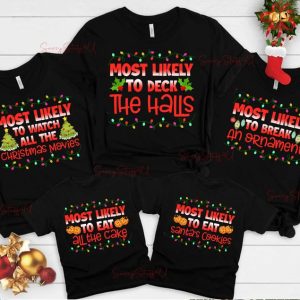 Most Likely Christmas Shirt, Custom Christmas Shirt, Family Christmas Shirt, Matching Group Christmas Shirt, Gift For Christmas