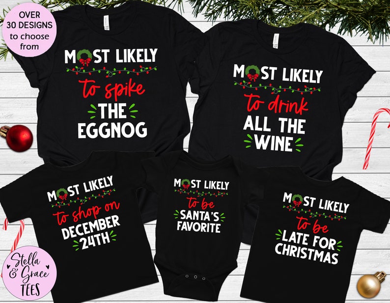 Most Likely To Break An Ornament Shirt, Funny Group Christmas Holiday