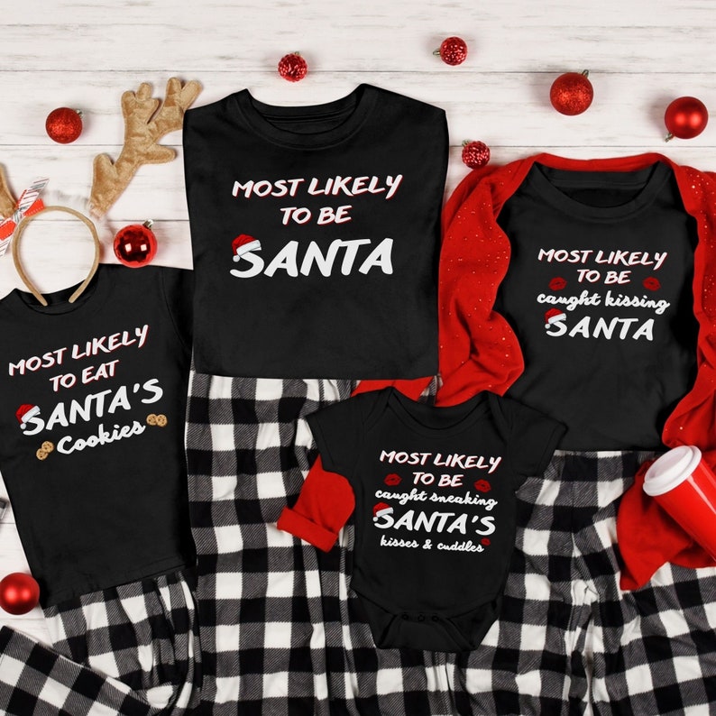 Most Likely to Be Santa, Christmas Group Shirts, Family Matching Shirt Set